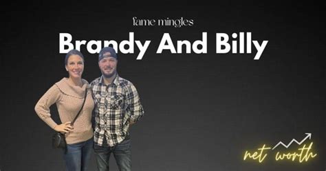 brandy and billy net worth|Brandy and Billy Wiseman Net Worth: How This Country Duo。